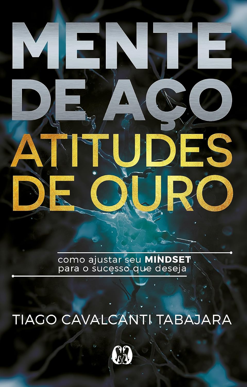 Mente de aço, atitudes de ouro baixar livro de graça