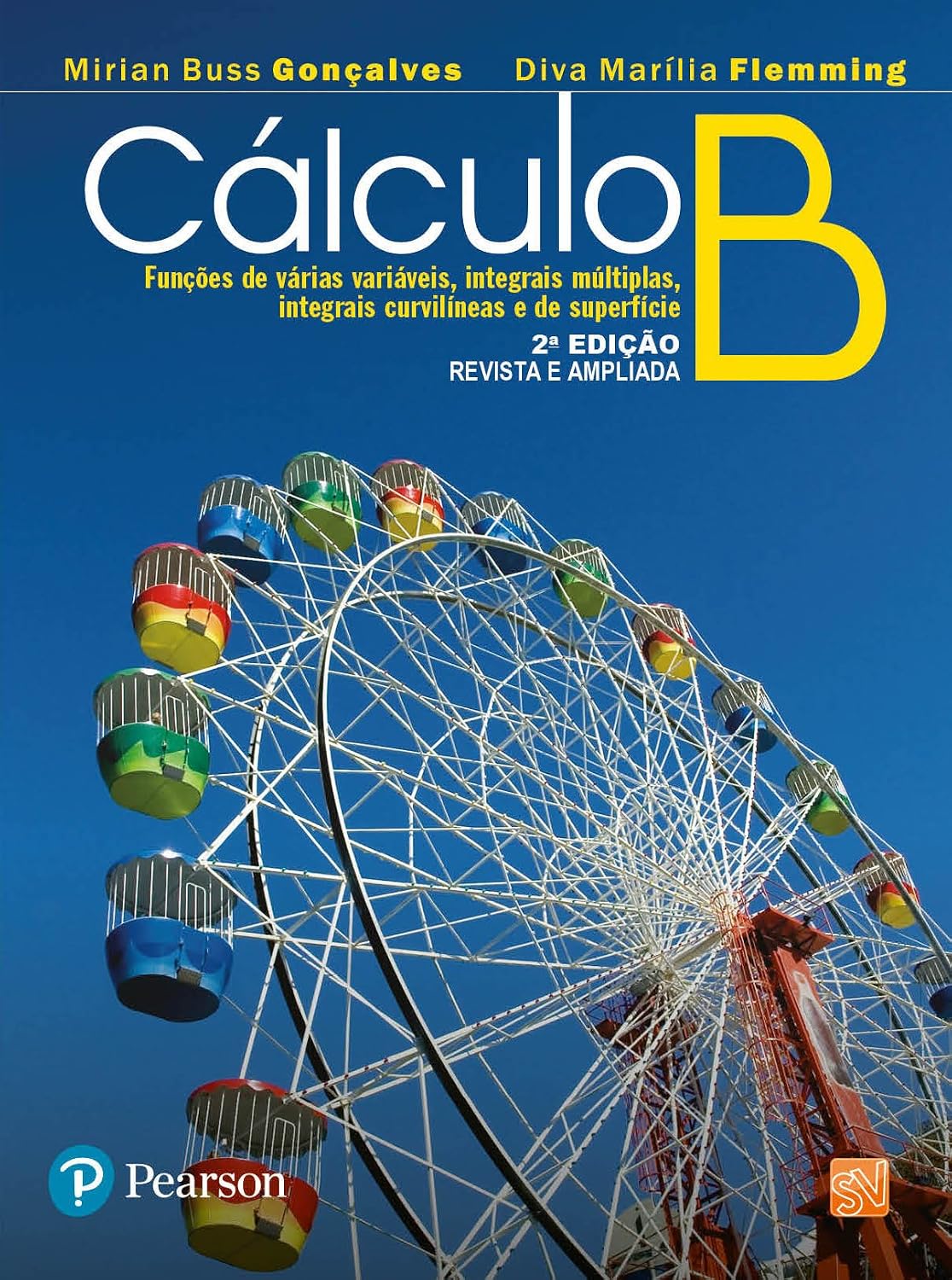 ler totalmente Cálculo B: Funções de Várias Variáveis, Integrais Múltiplas, Integrais Curvilíneas e de Superfície