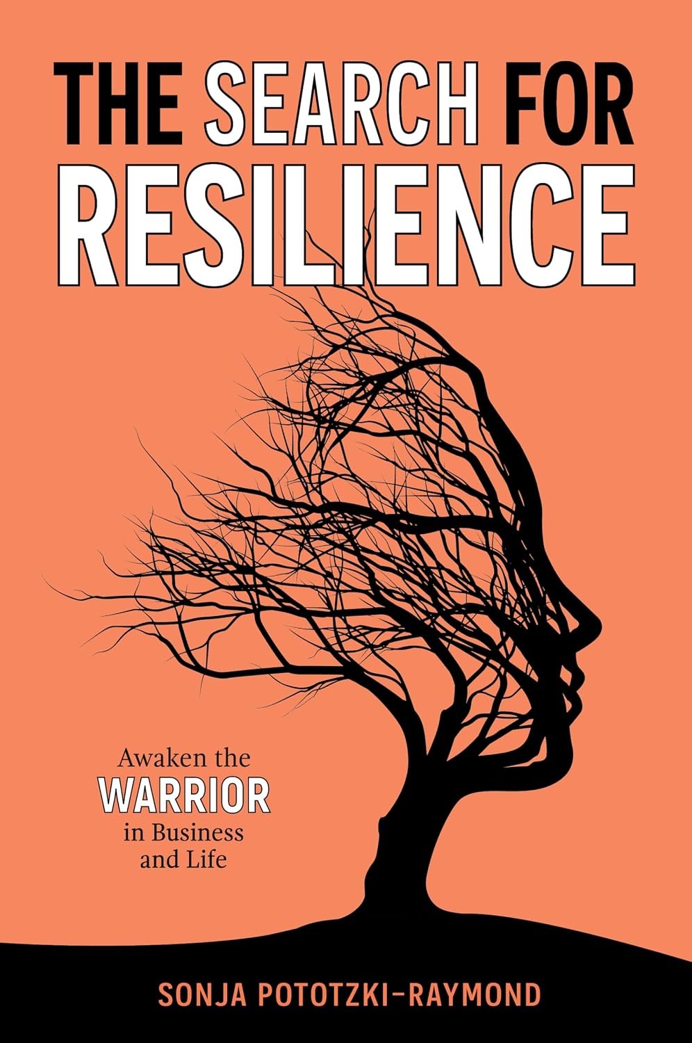 ler totalmente The Search for Resilience: Awaken the Warrior in Business and Life (English Edition)