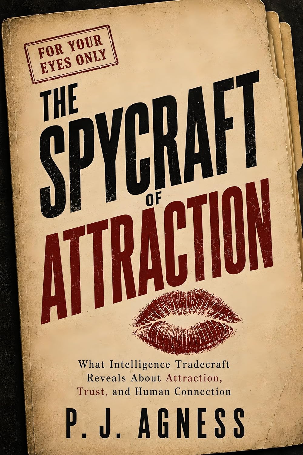 ler totalmente The Spycraft of Attraction: What Intelligence Tradecraft Reveals About Attraction, Trust, and Human Connection (English Edition)