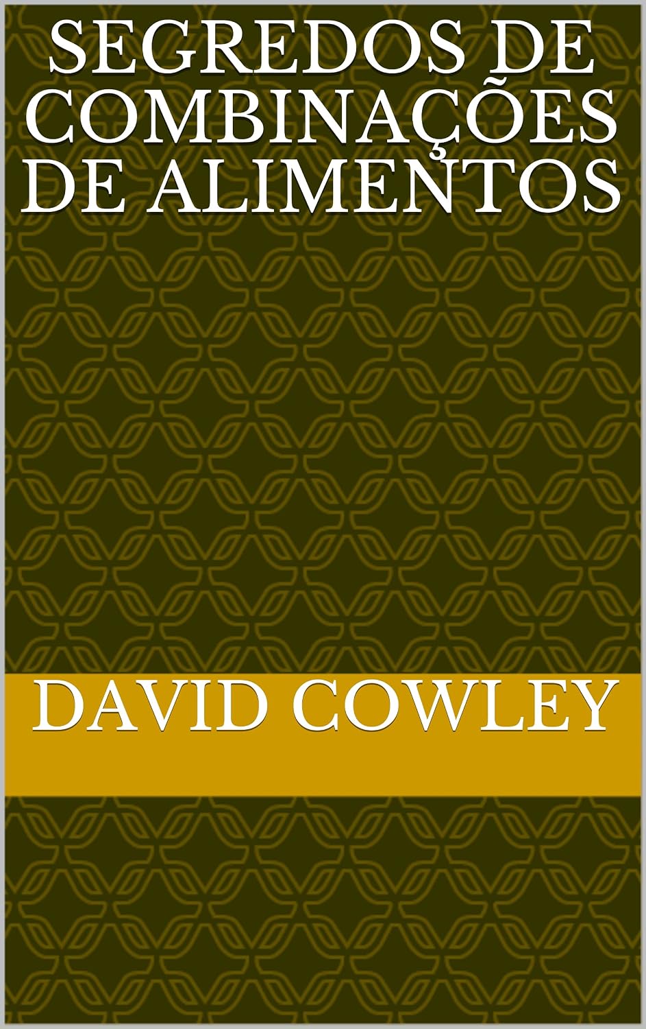 Segredos de Combinações de Alimentos baixar livro de graça