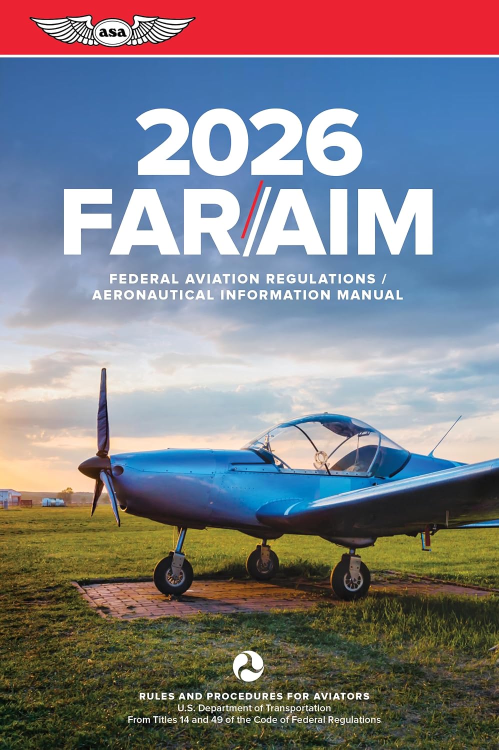 Far/Aim 2026: Federal Aviation Regulations/Aeronautical Information Manual