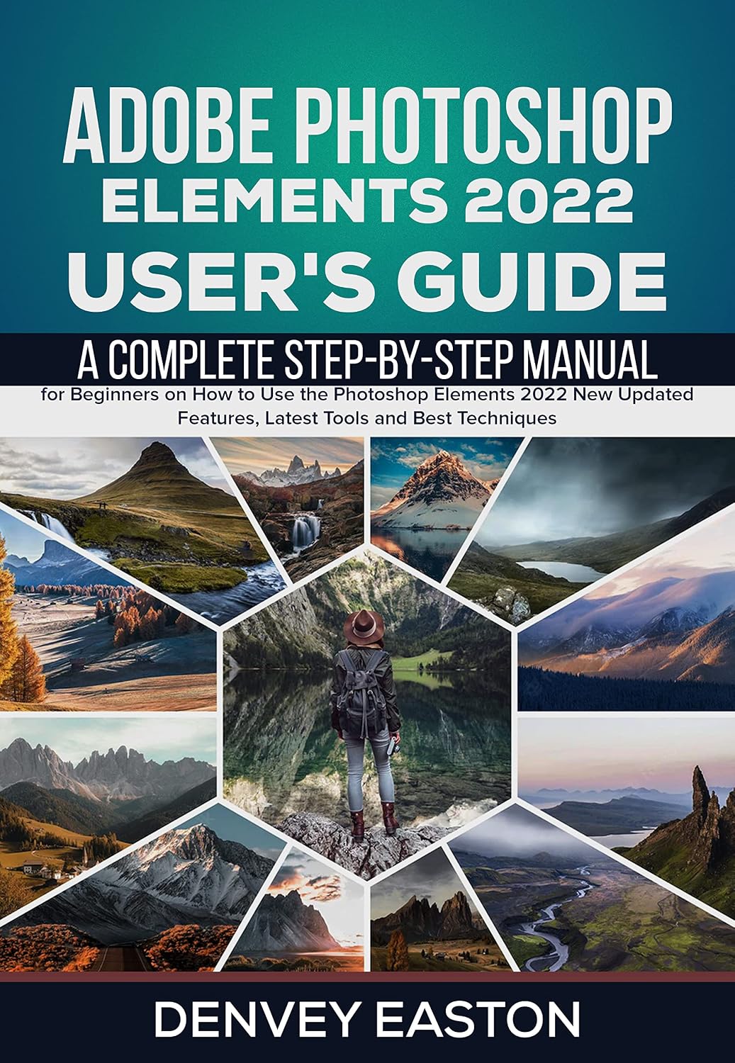 ler totalmente Adobe Photoshop Elements 2022 User's Guide: A Complete Step-by-Step Manual for Beginners on How to Use the Photoshop Elements 2022 New Updated Features,... Tools and Best Techniques (English Edition)