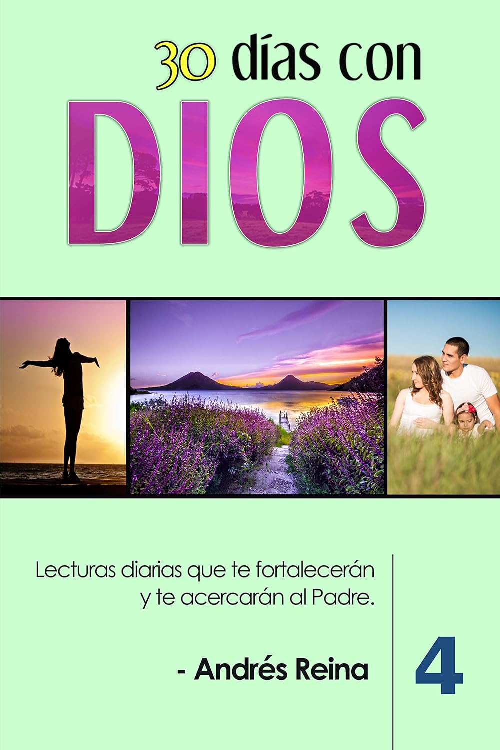 30 Días con Dios (Volumen 4): Lecturas diarias que te fortalecerán y te acercarán al Padre (Devocionales Cristianos) (Spanish Edition) baixar o livro de graça