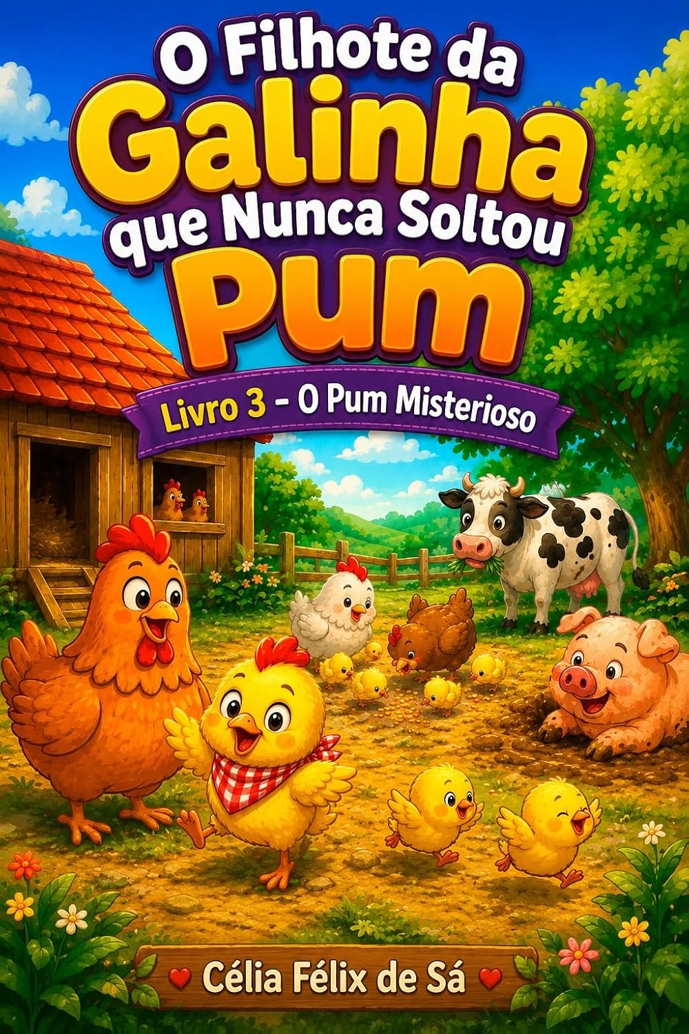 O Filhote da Galinha que Nunca Soltou Pum: Livro 3 - O Pum Misterioso (A Galinha e o Filhote da Galinha que Nunca Soltou um Pum) baixar livro de graça