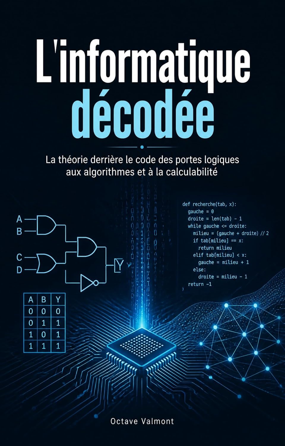 capítulo por capítulo baixar L'informatique décodée: La théorie derrière le code des portes logiques aux algorithmes et à la calculabilité (French Edition)