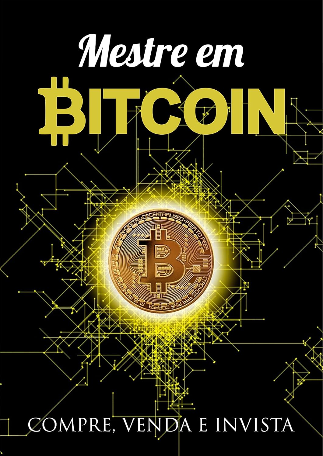 Mestre em Bitcoin: Compre, Venda e invista baixar o livro de graça