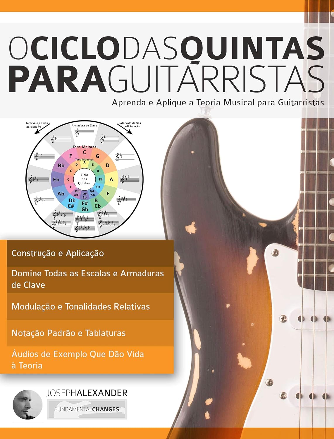 O Ciclo das Quintas Para Guitarristas: Aprenda e Aplique a Teoria Musical para Guitarristas (teoria da guitarra Livro 2) baixar livro de graça