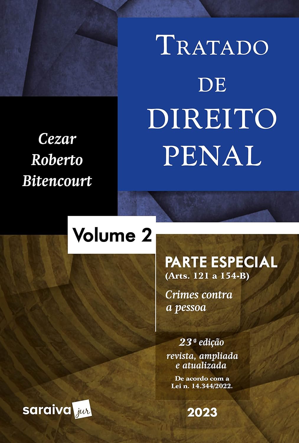 Tratado de Direito Penal -Parte Especial - Crimes Contra a Pessoa Vol. 2 - 23ª edição 2023: Volume 2 baixar o livro de graça