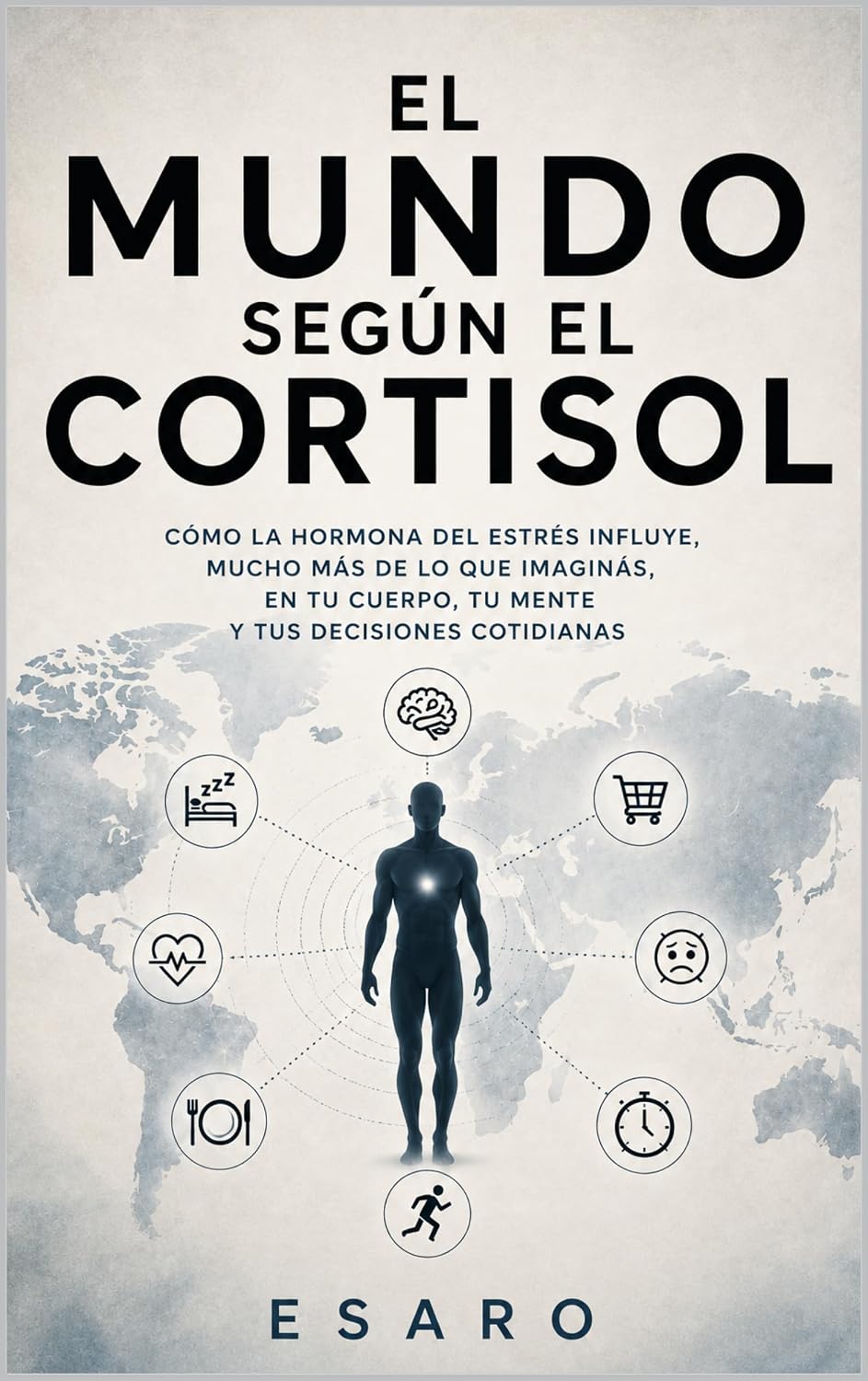 ler totalmente EL MUNDO SEGÚN EL CORTISOL: Cómo la hormona del estrés influye, mucho más de lo que imaginás, en tu cuerpo, tu mente y tus decisiones cotidianas (Spanish Edition)