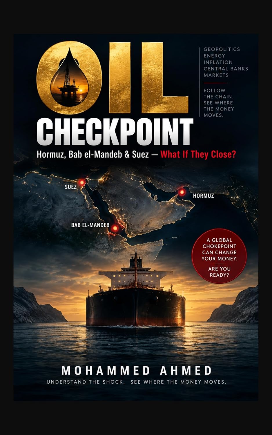 OIL CHECKPOINT: Hormuz, Bab el-Mandeb & Suez — What If They Close? (Global Crisis Investing Series Book 103) (English Edition) baixar livro de graça