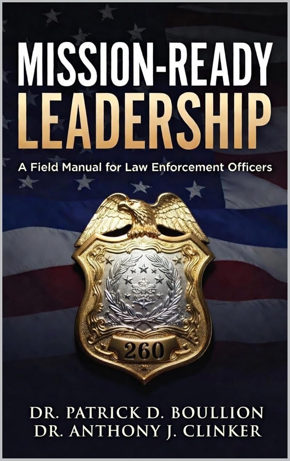 ler totalmente Mission-Ready Leadership: A Field Manual for Law Enforcement Officers (English Edition)