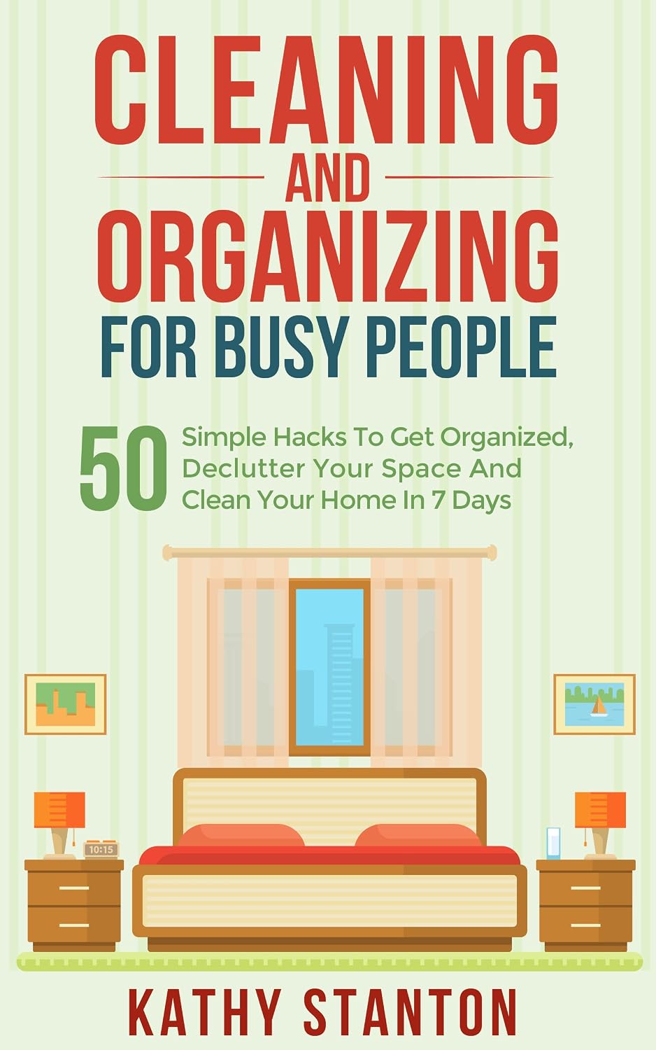 ler totalmente Cleaning And Organizing For Busy People: 50 Simple Hacks To Get Organized, Declutter Your Space And Clean Your Home In 7 Days (Declutter Your Life, Organization Strategies Book 1) (English Edition)