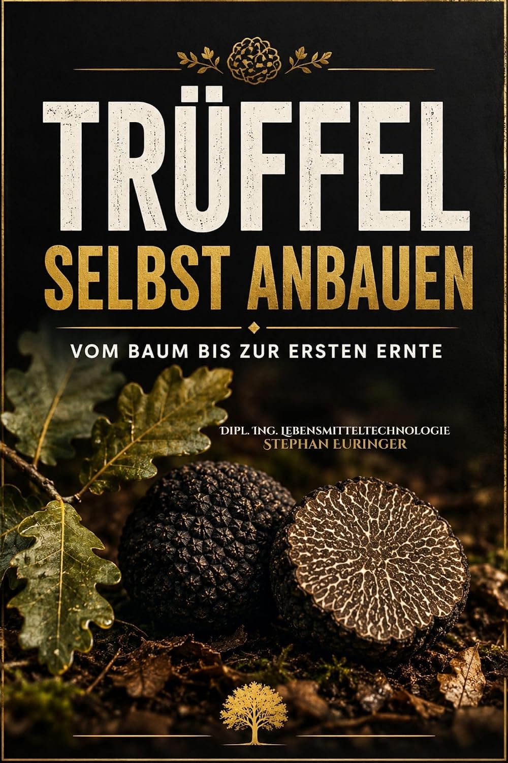 capítulo por capítulo baixar Trüffel selbst anbauen: Vom Baum zur ersten Ernte (German Edition)