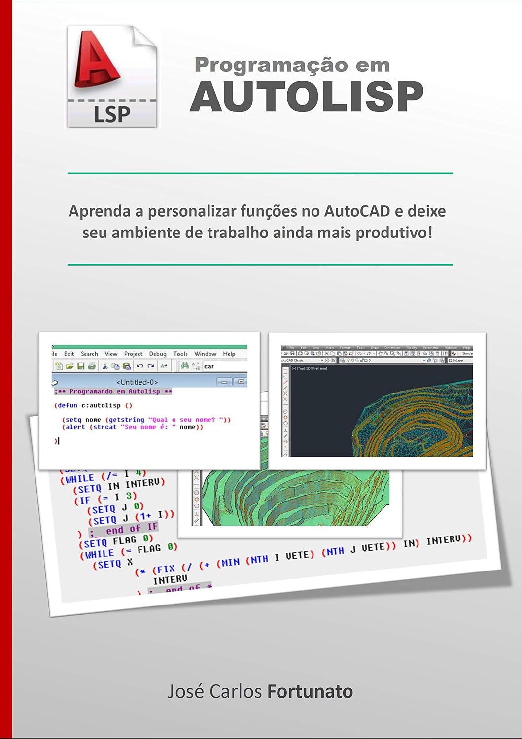 ler totalmente Programação em AutoLISP: Aprenda a personalizar funções no AutoCAD e deixe seu ambiente de trabalho ainda mais produtivo!