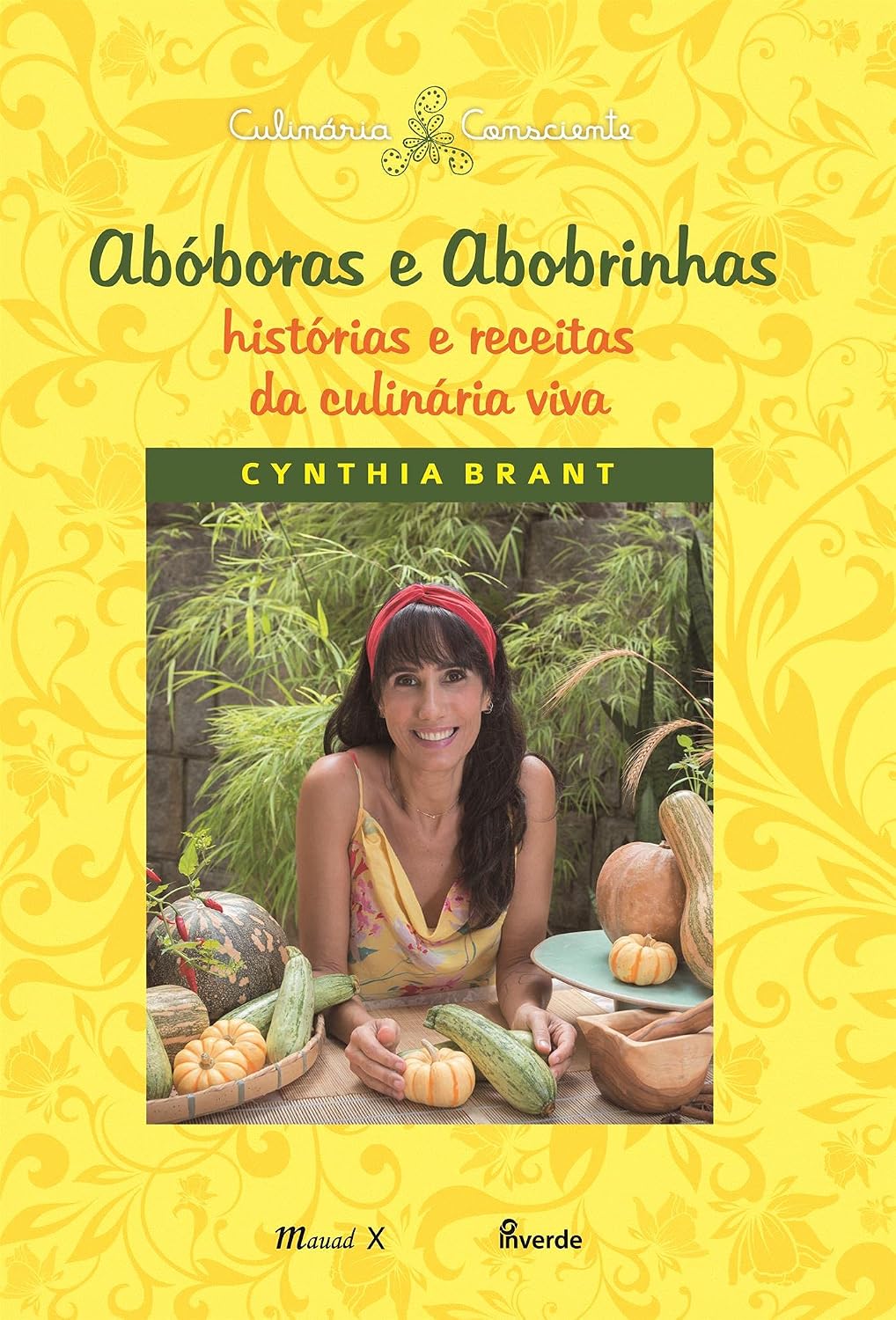 Abóboras e Abobrinhas - Histórias e Receitas da Culinária Viva baixar livro de graça