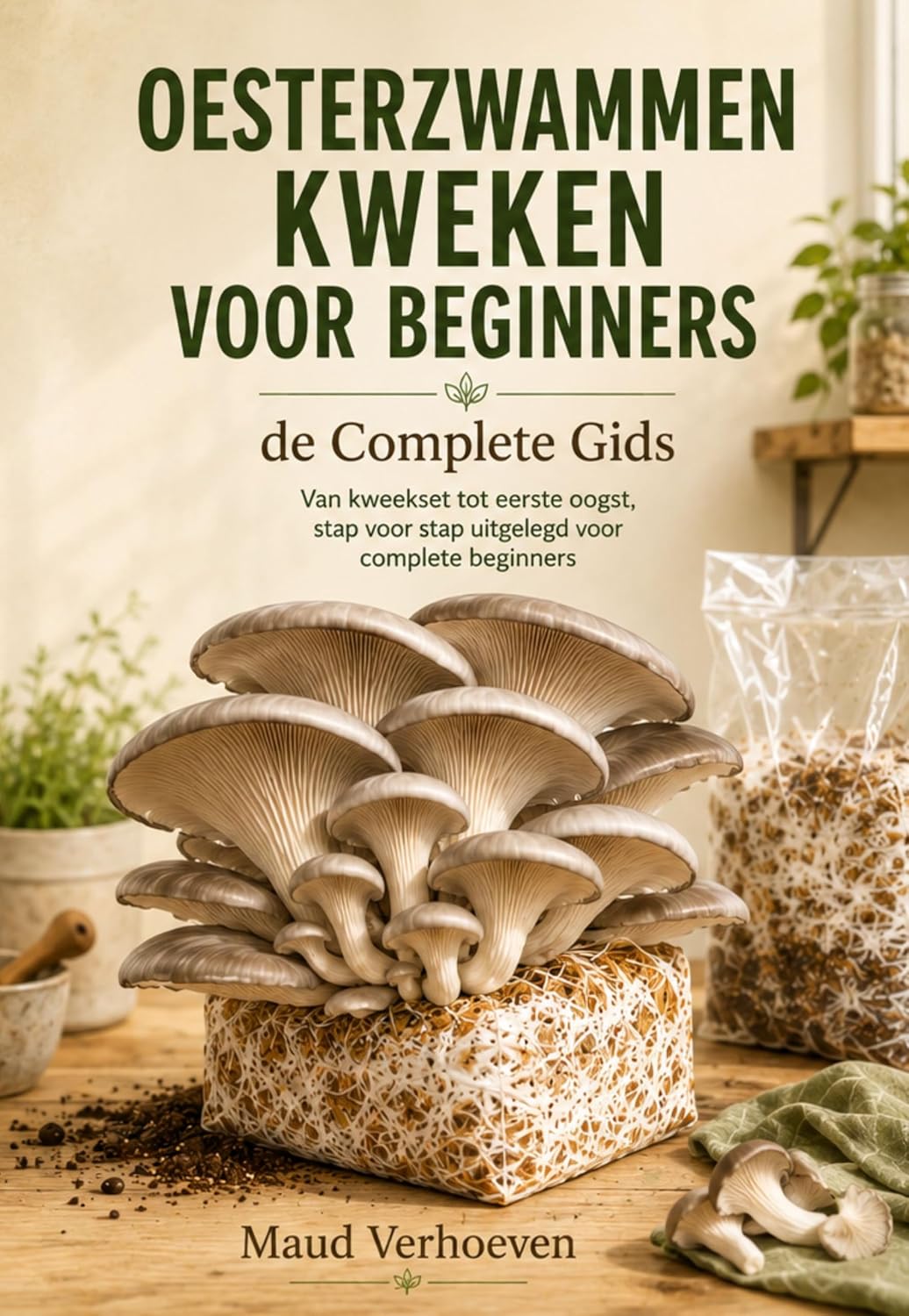 capítulo por capítulo baixar Oesterzwammen Kweken voor Beginners: de Complete Gids: Van kweekset tot eerste oogst, stap voor stap uitgelegd voor complete beginners (Dutch Edition)