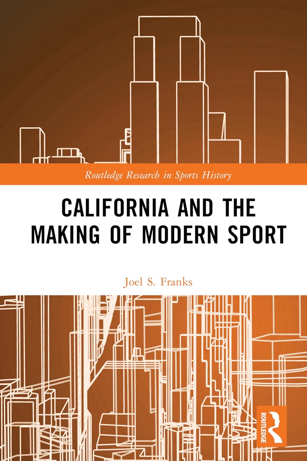 ler totalmente California and the Making of Modern Sport (Routledge Research in Sports History) (English Edition)