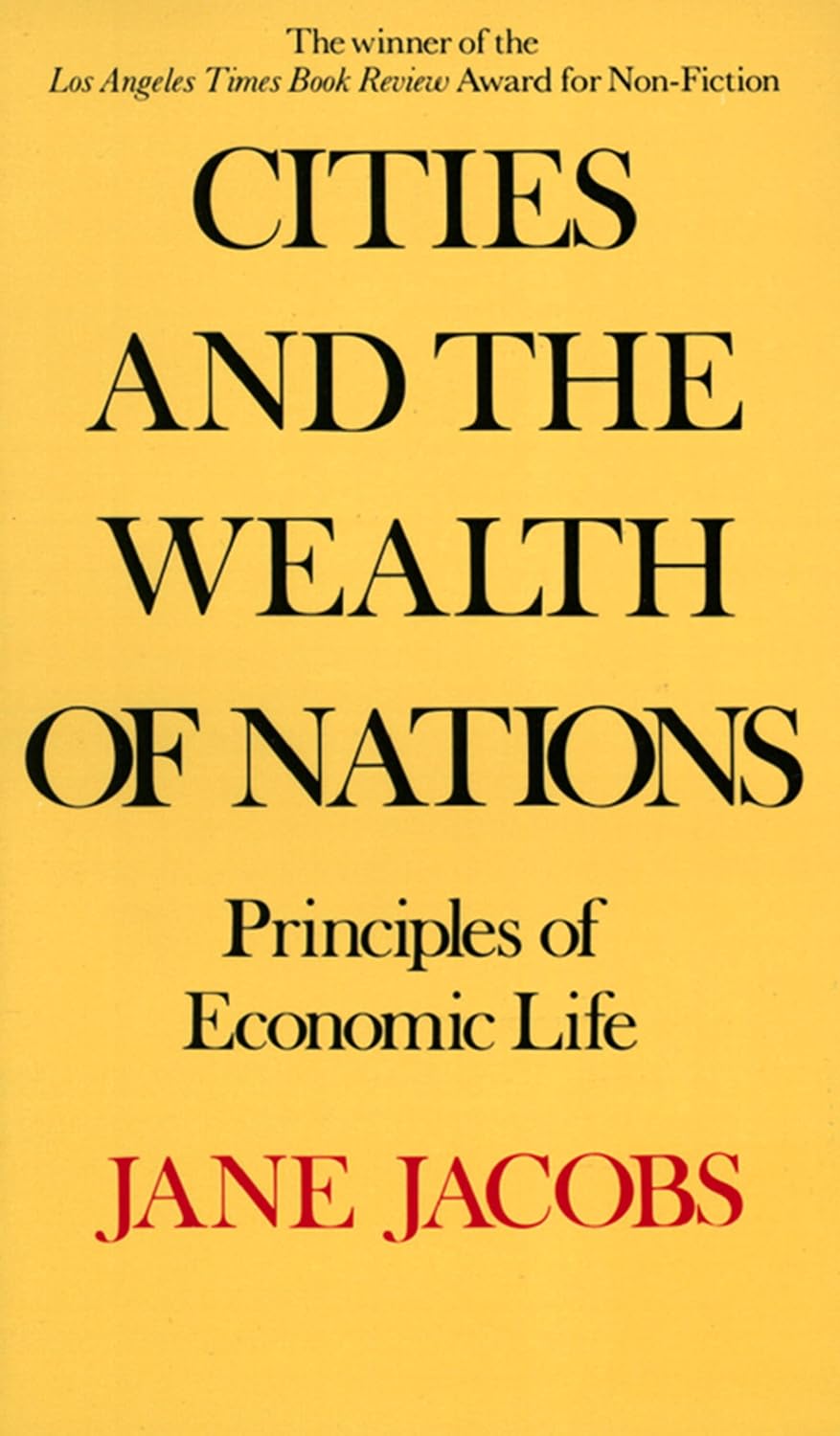 Cities and the Wealth of Nations: Principles of Economic Life (English Edition)