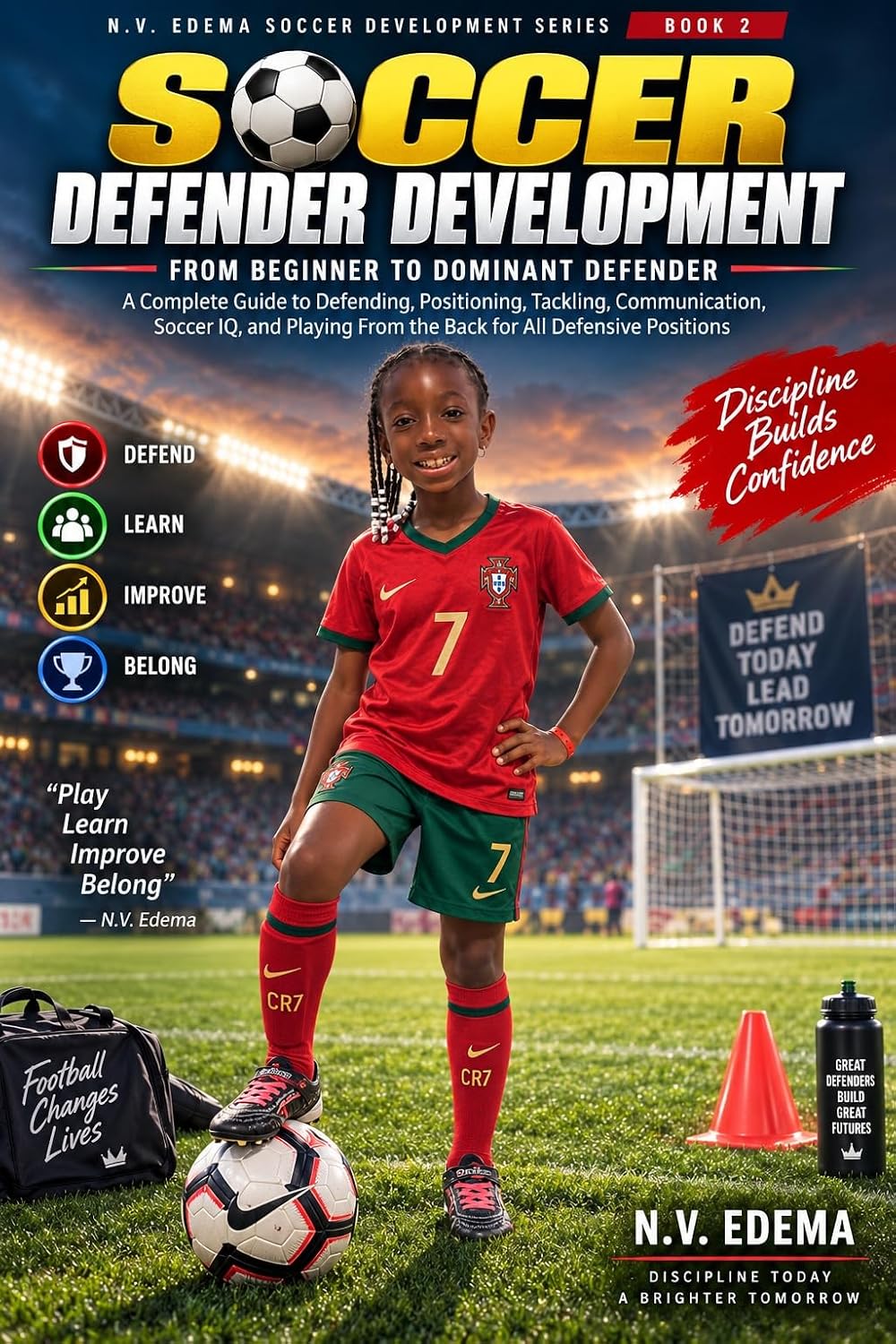 Soccer Defender Development: From Beginner to Dominant Defender (N.V. Edema Soccer Development Series Book 2) (English Edition) baixar livro de graça