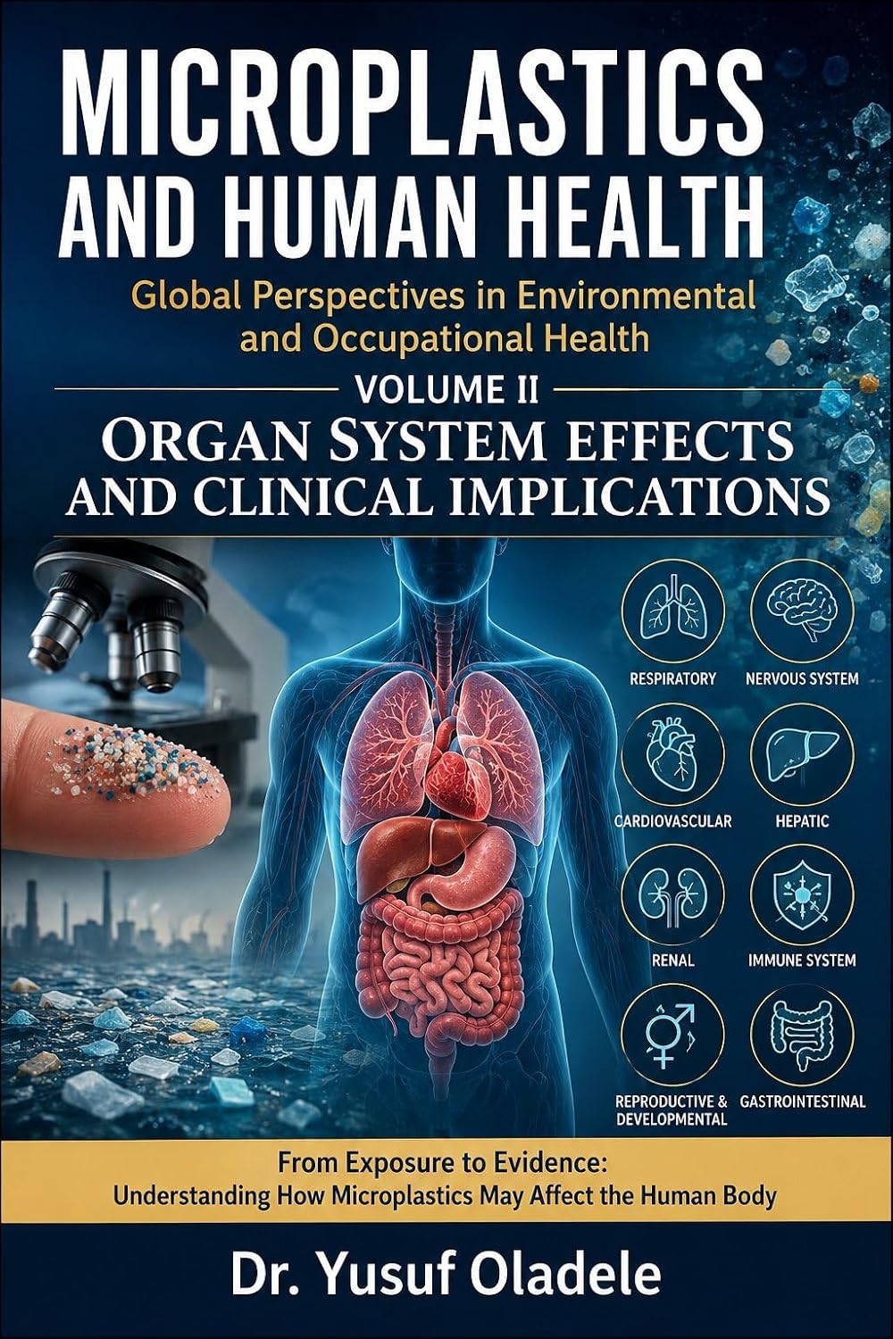 ler totalmente Microplastics and Human Health: Global Perspectives in Environmental and Occupational Health: Organ System Effects and Clinical Implications (English Edition)