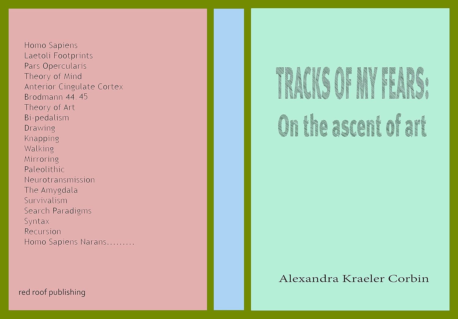 ler totalmente Tracks of My Fears: On the ascent of art: The origins of our image making compulsion. (The origins of Art Book 1) (English Edition)