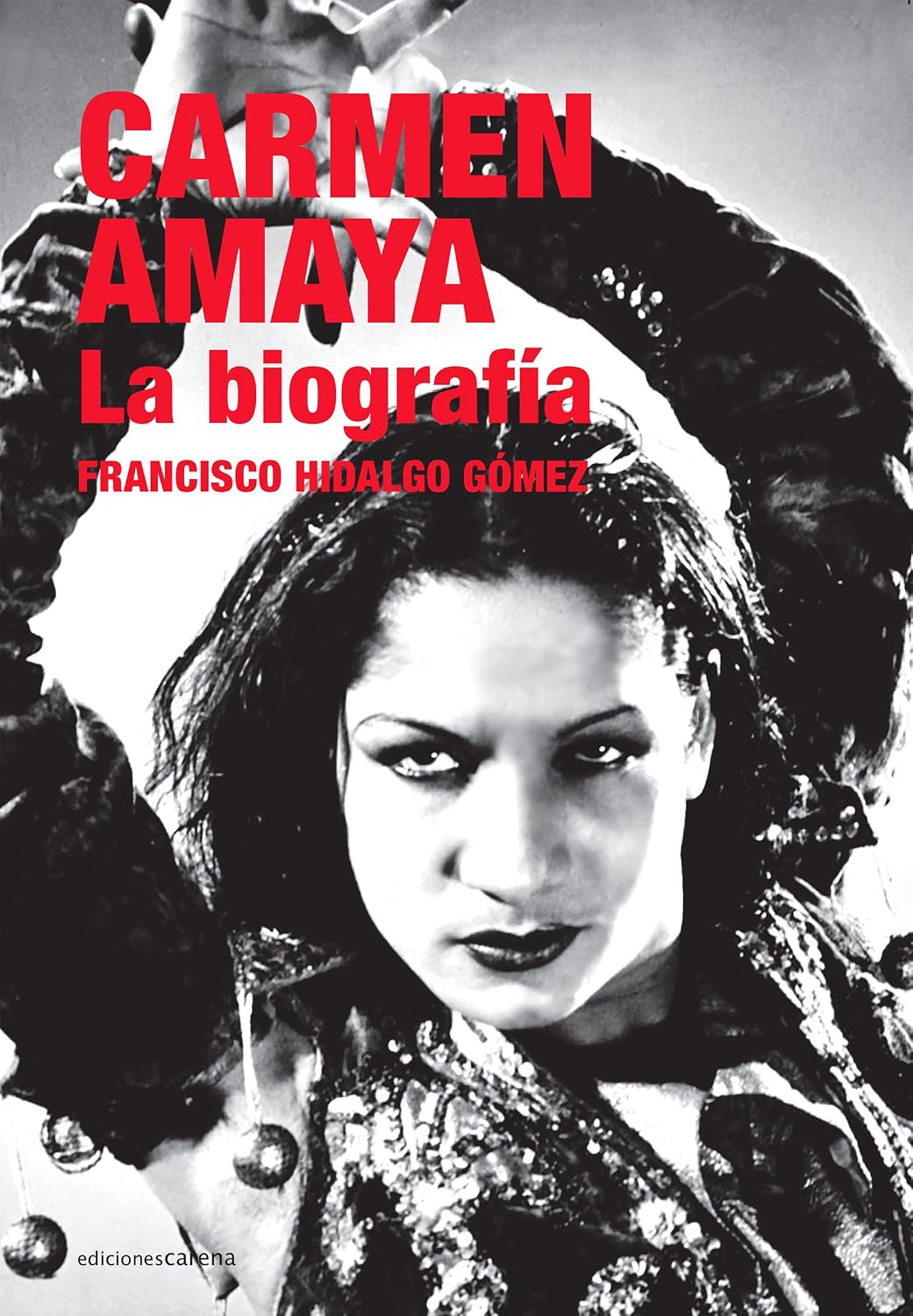 ler totalmente Carmen Amaya: La biografía (Flamenco) (Spanish Edition)