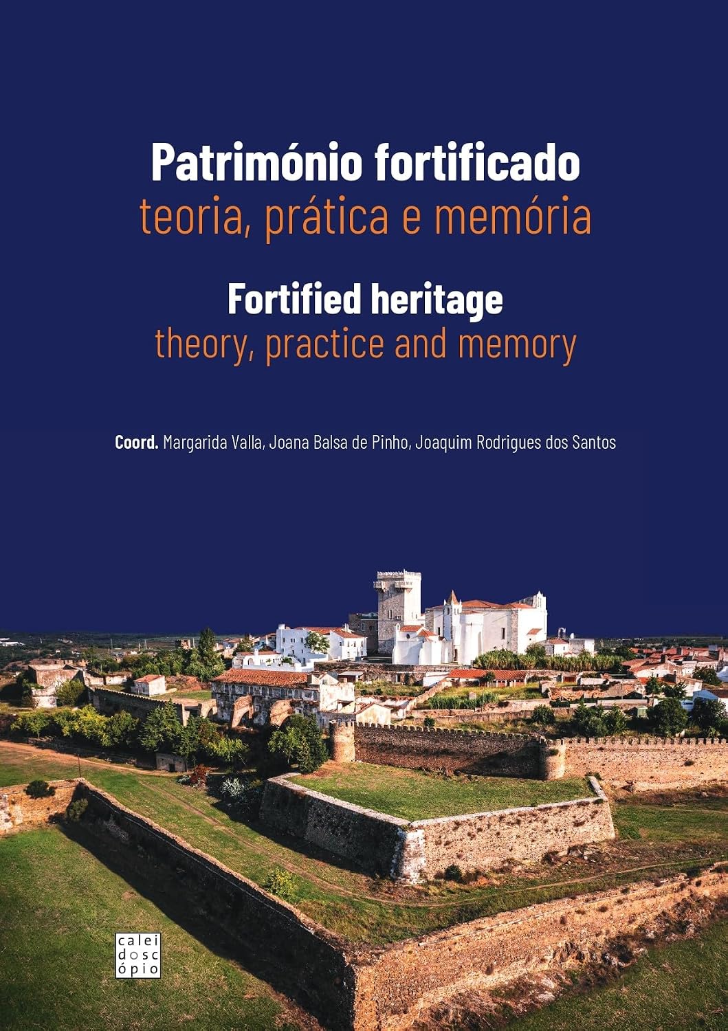 Património Fortificado: Teoria, Prática e Memória baixar o livro de graça