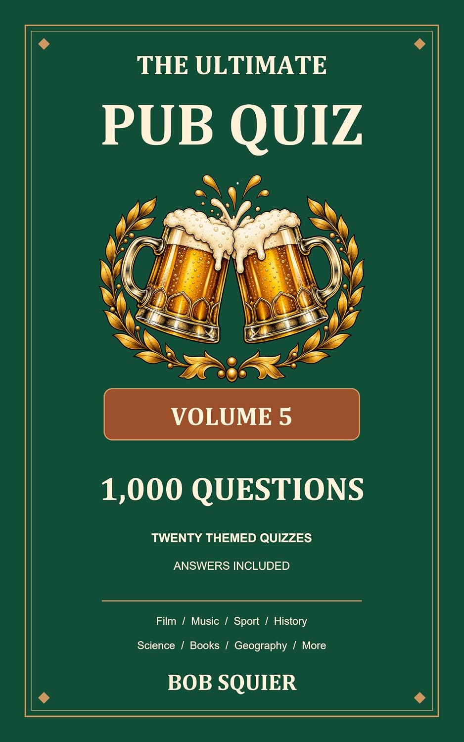 The Ultimate Pub Quiz: Volume 5 (The Ultimate Pub Quiz Book Series) (English Edition) baixar livro de graça