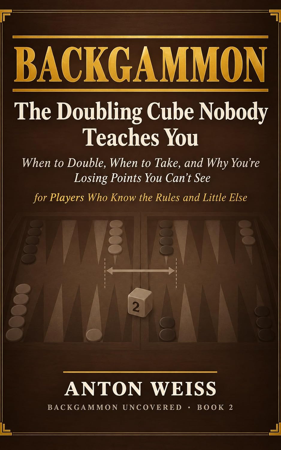 capítulo por capítulo baixar Backgammon: The Doubling Cube Nobody Teaches You: When to Double, When to Take, and Why You're Losing Points You Can't See — for Players Who Know the Rules... Uncovered Book 2) (English Edition)