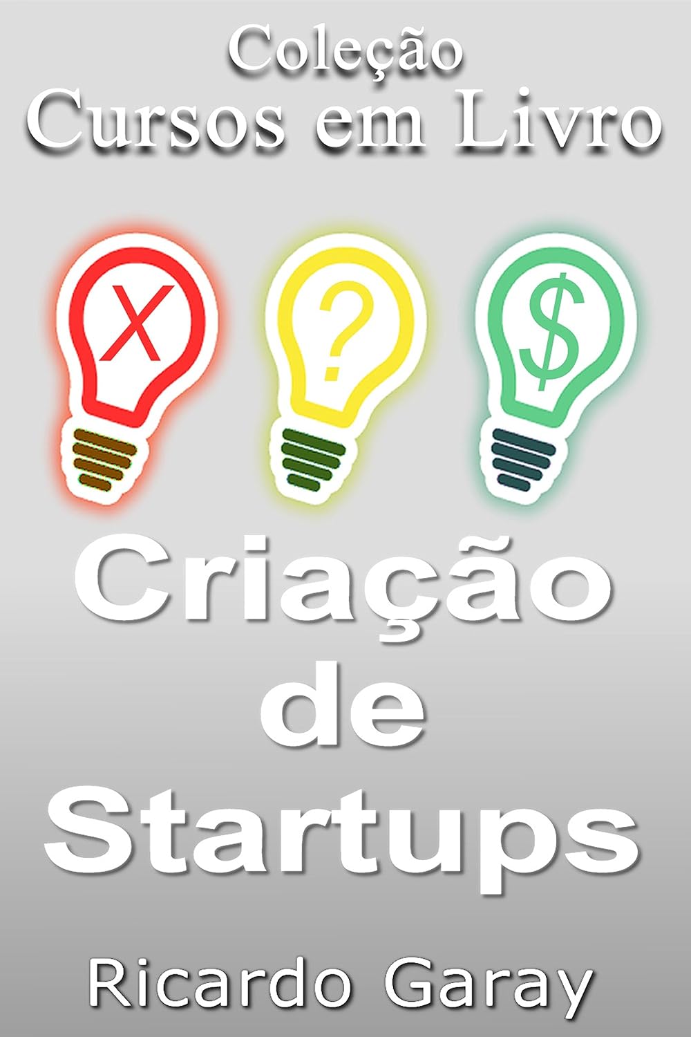 ler totalmente Criação de Startups (Cursos em Livro)