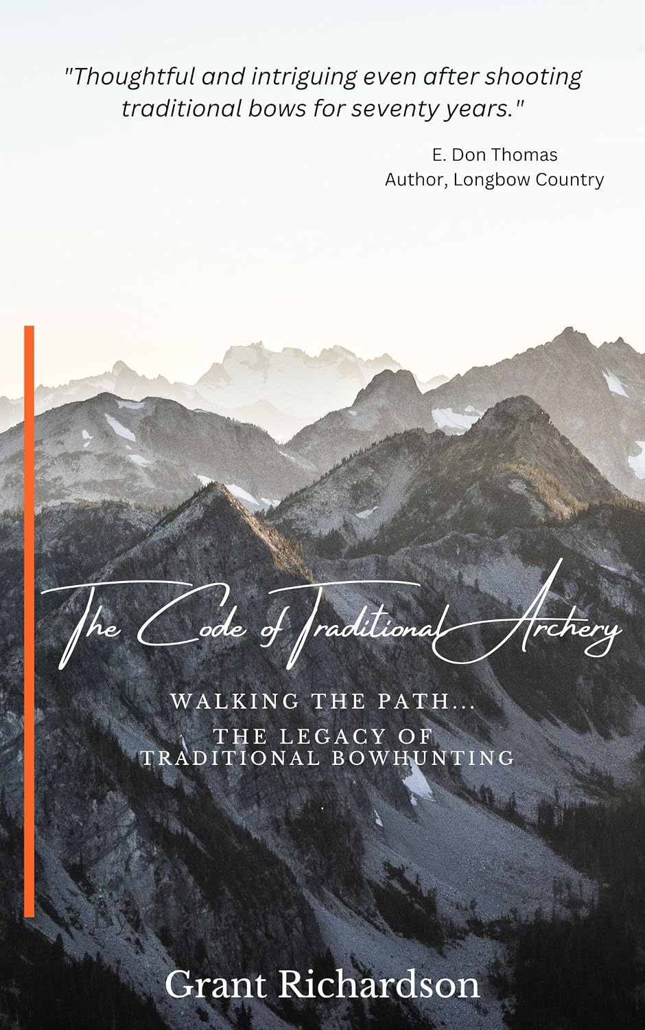 ler totalmente The Code of Traditional Archery: Walking The Path...The Legacy of Traditional Bowhunting (English Edition)