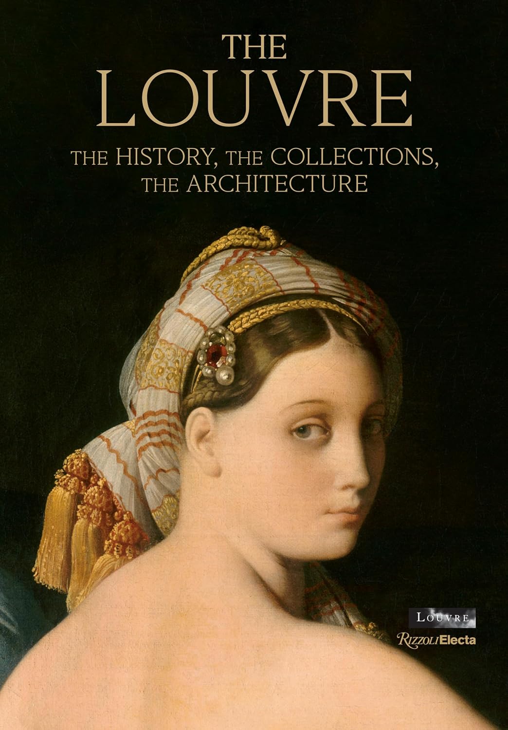 ler totalmente The Louvre: The History, The Collections, The Architecture