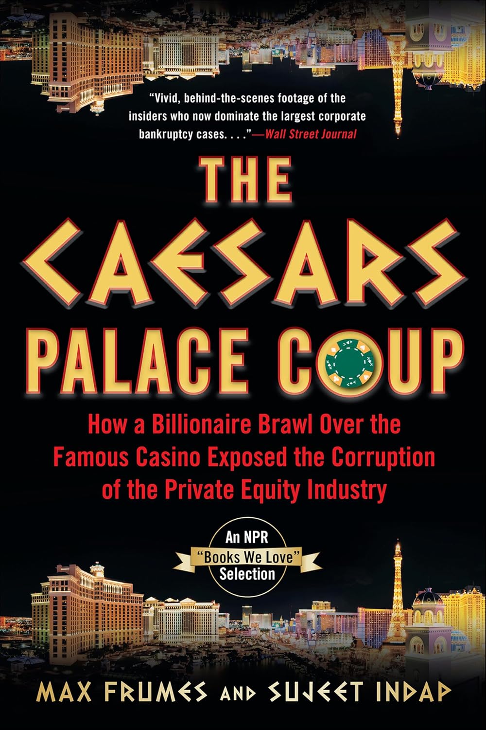 The Caesars Palace Coup: How a Billionaire Brawl Over the Famous Casino Exposed the Corruption of the Private Equity Industry (English Edition) baixar livro de graça