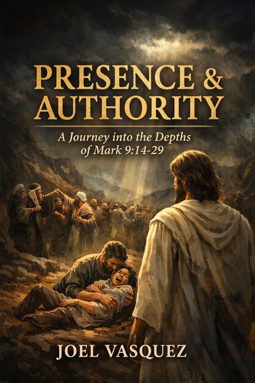 ler totalmente Presence and Authority: A Journey into the Depths of Mark 9:14-29 (English Edition)