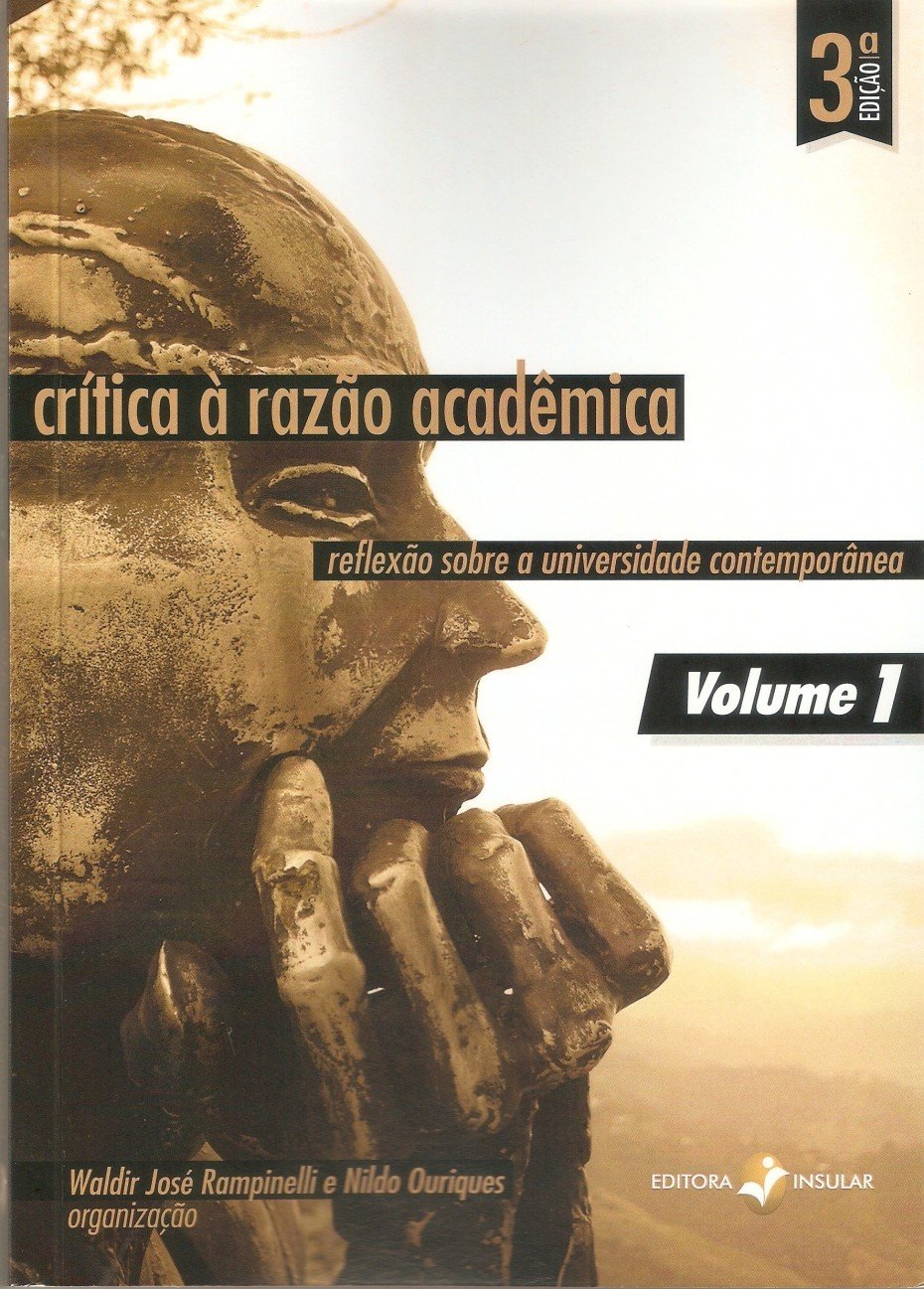 Crítica à razão acadêmica: reflexão sobre a universidade contemporânea (Volume 1)