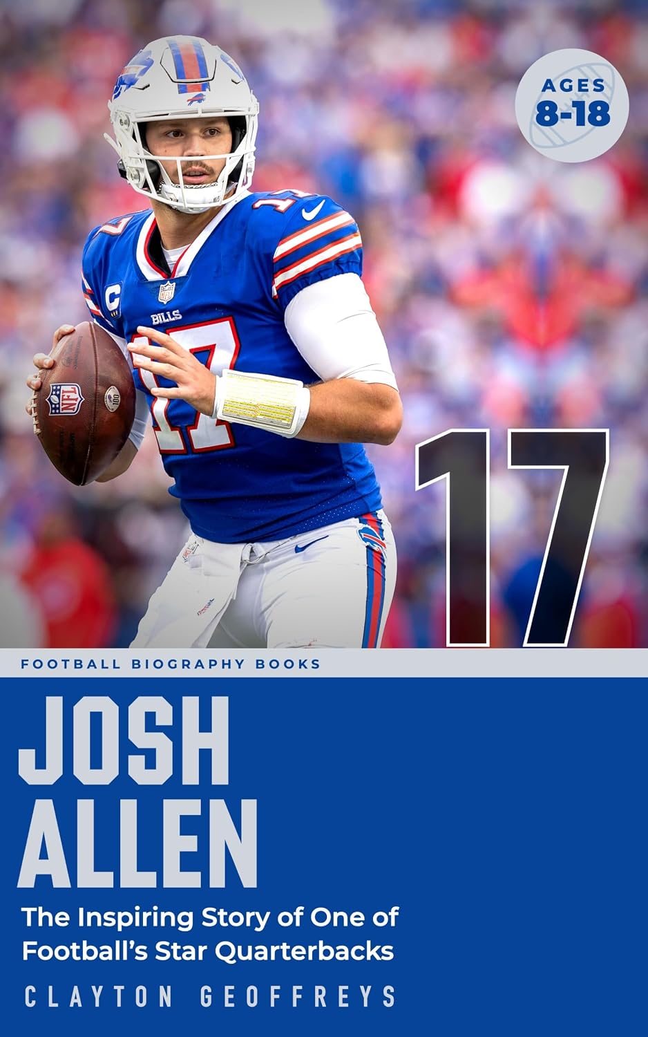 ler totalmente Josh Allen: The Inspiring Story of One of Football’s Star Quarterbacks (Football Biography Books) (English Edition)