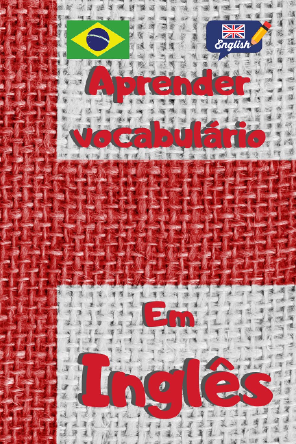 Aprender vocabulário em Inglês |: Caderno forrado para aprender línguas estrangeiras rapidamente - Este livro de exercícios é o presente ideal para... Páginas ordenadas alfabeticamente e numeradas baixar o livro de graça