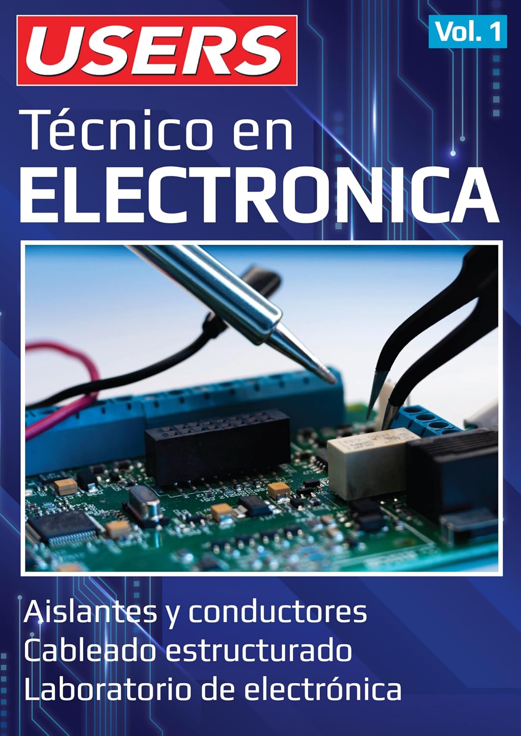 Técnico en Electrónica - Vol1: Aislantes y conductores. Cableado estructurado. Laboratorio de electrònica. (Spanish Edition) baixar o livro de graça