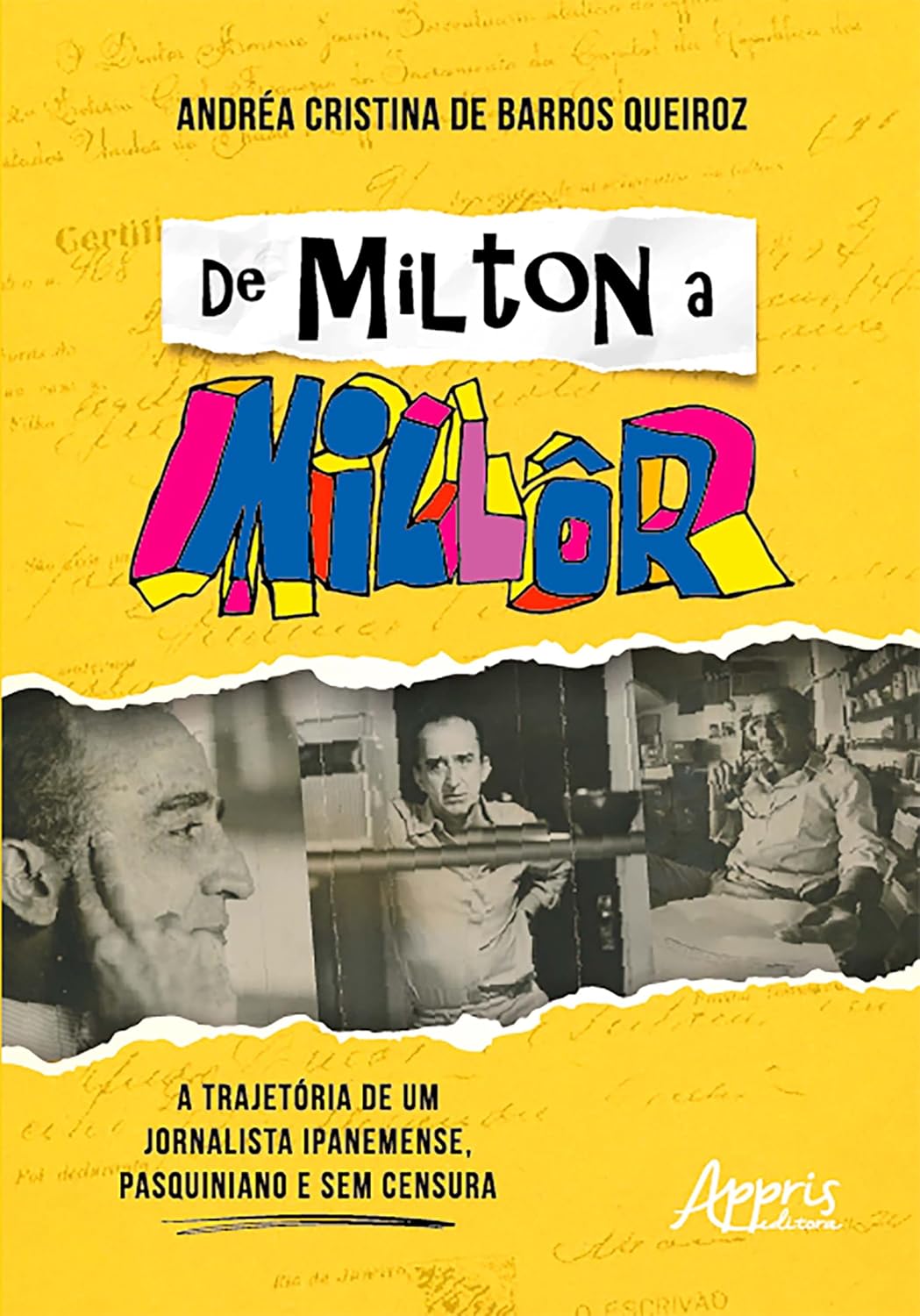 De Milton a Millôr: A Trajetória de um Jornalista Ipanemense, Pasquiniano e Sem Censura
