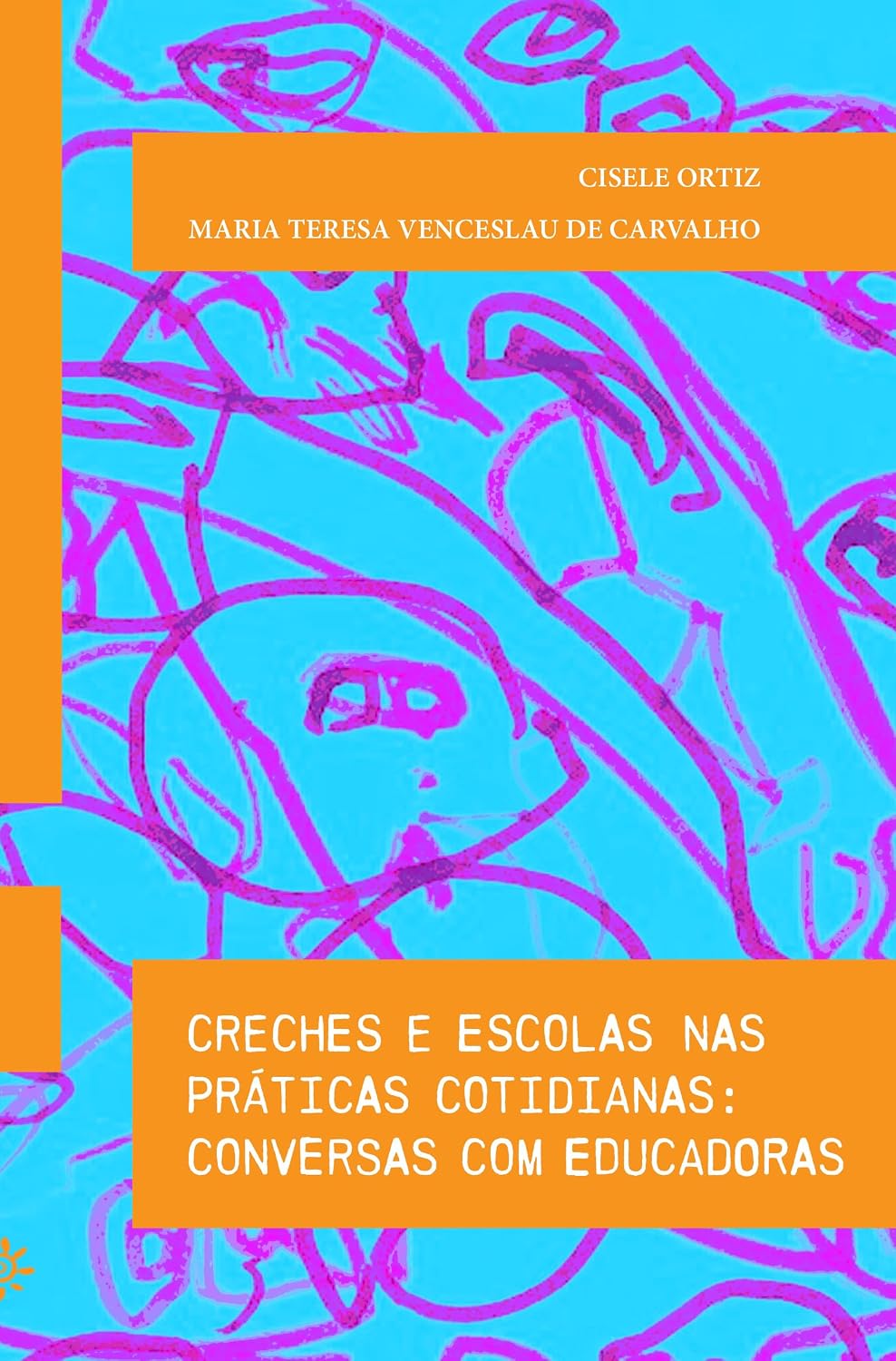 ler totalmente Creches e escolas nas práticas cotidianas: Conversas com educadoras: 4