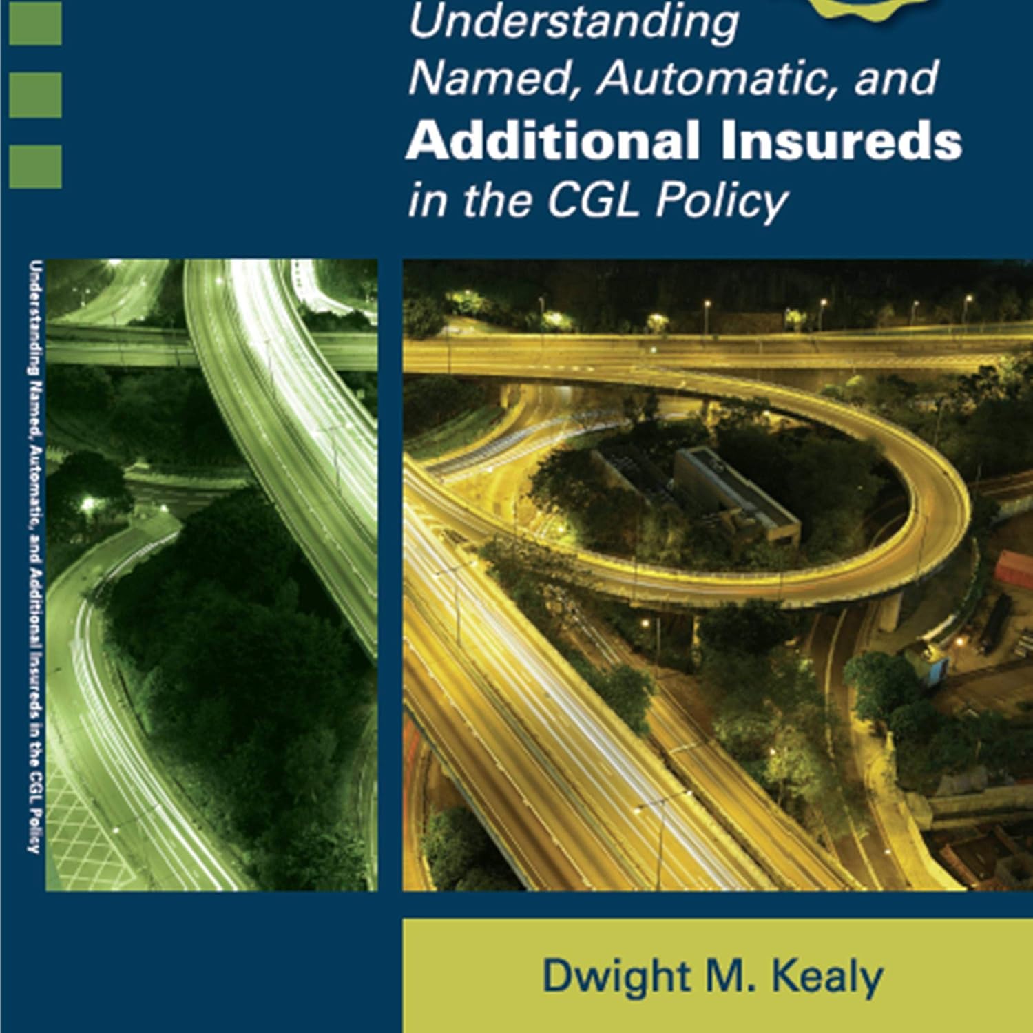 ler totalmente Understanding Named, Automatic, and Additional Insureds in the CGL Policy