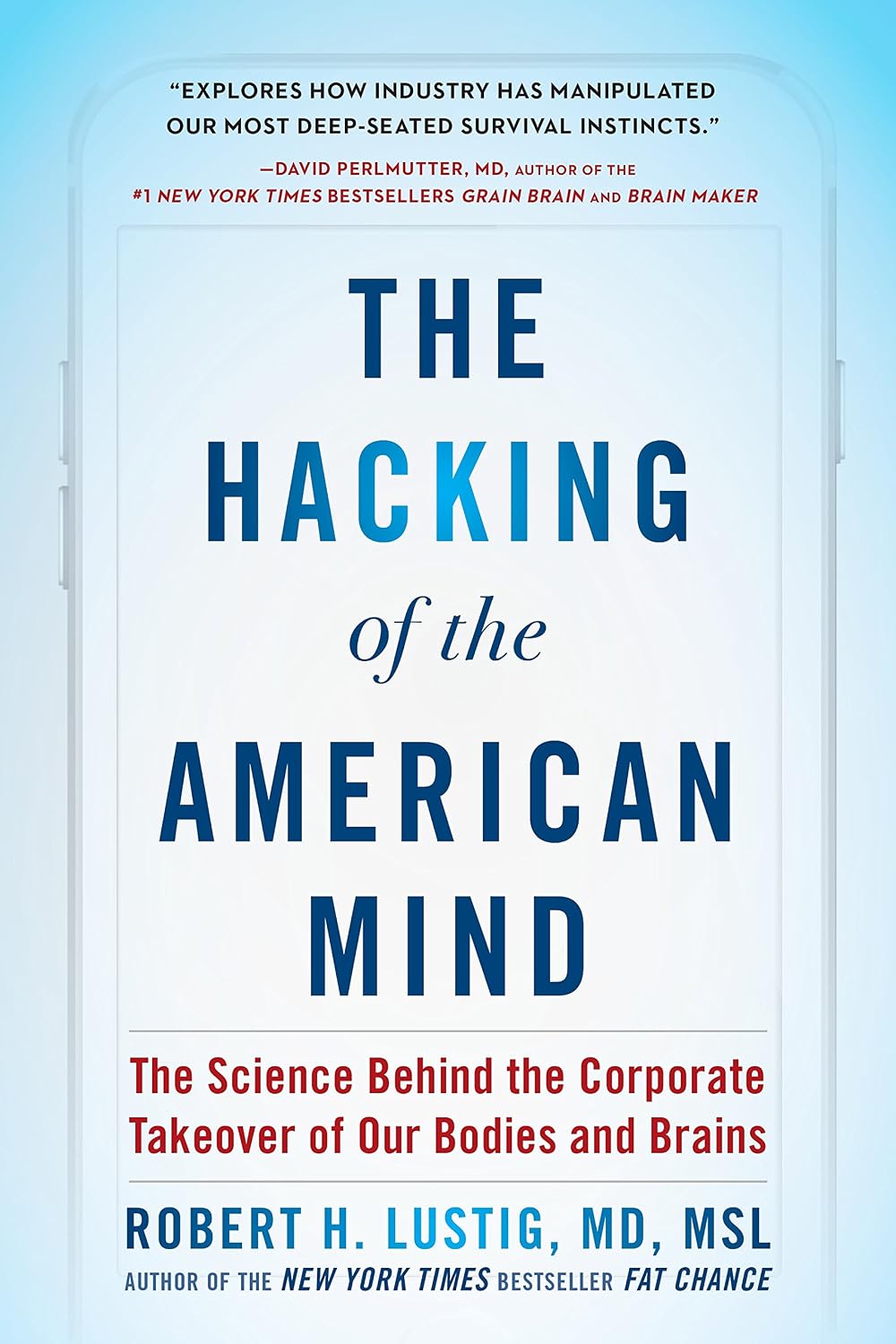 capítulo por capítulo baixar The Hacking of the American Mind: The Science Behind the Corporate Takeover of Our Bodies and Brains (English Edition)