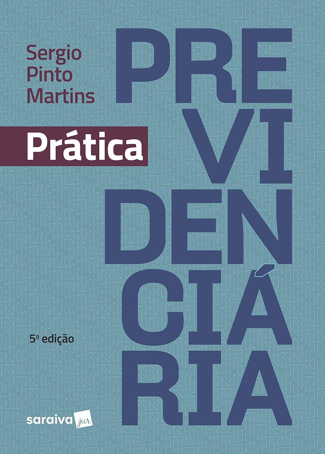 Prática Previdenciária - 5ª Edição 2019 baixar o livro de graça