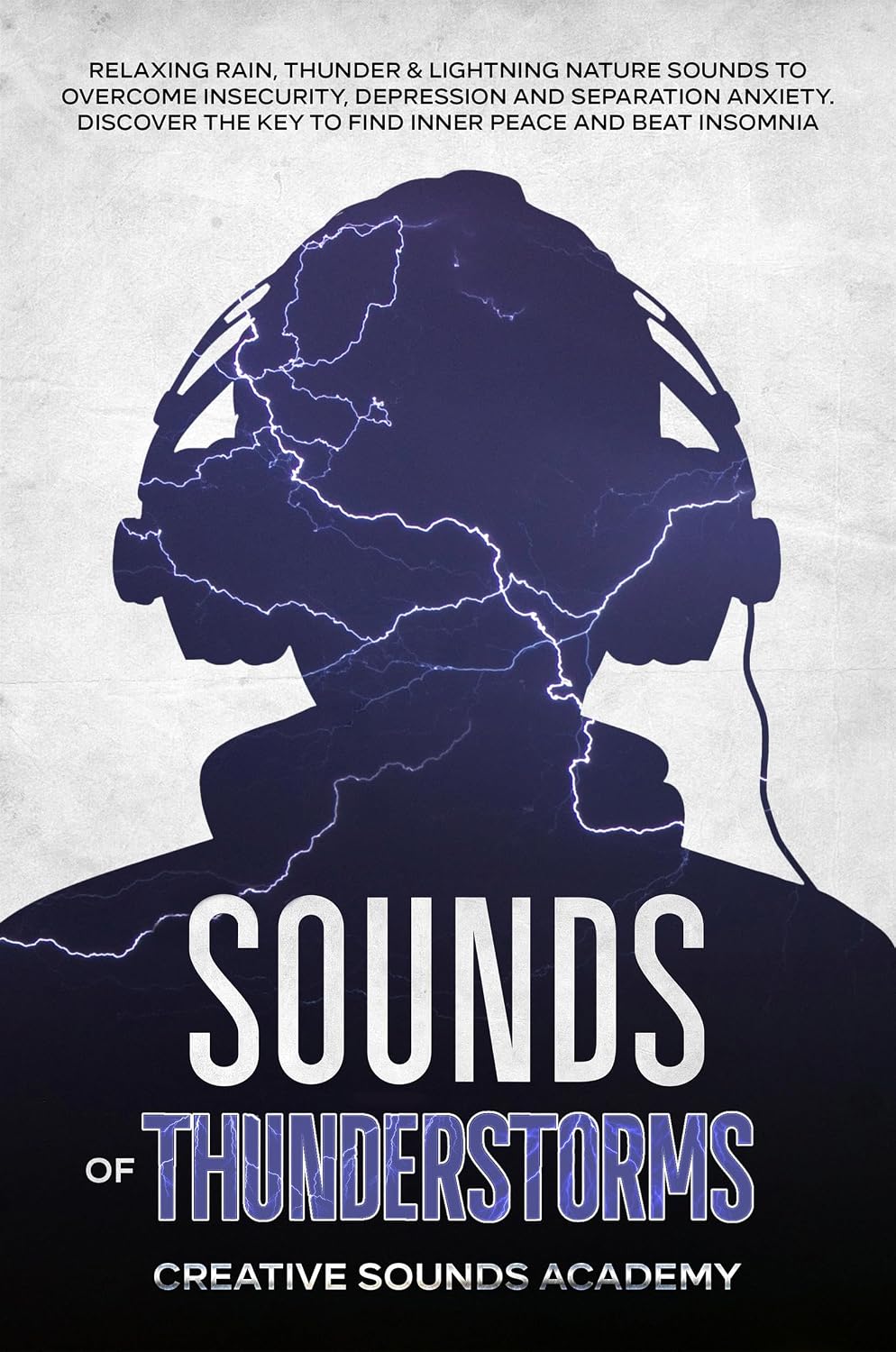 Sounds of Thunderstorms: Relaxing Rain, Thunder & Lightning Nature Sounds to Overcome Insecurity, Depression and Separation Anxiety. Discover the Key to... (Restful Rhythms Book 4) (English Edition) baixar o livro de graça