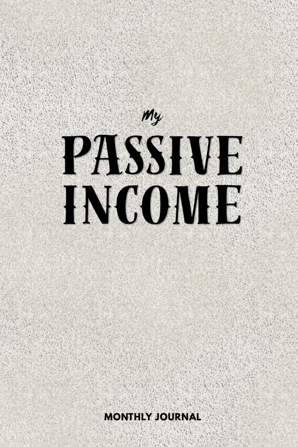 ler totalmente Passive Income Monthly Journal: Daily Profit Tracker & Income Log