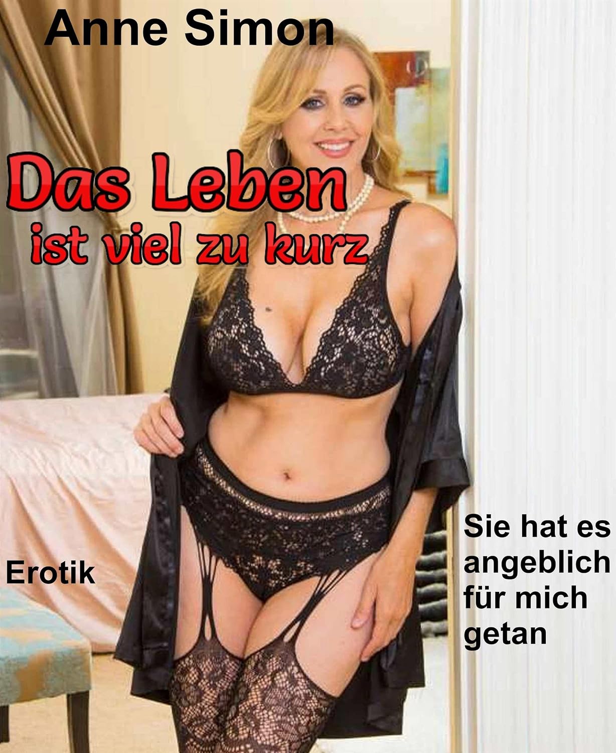 capítulo por capítulo baixar Das Leben ist viel zu kurz: Sie hat es angeblich für mich getan (German Edition)