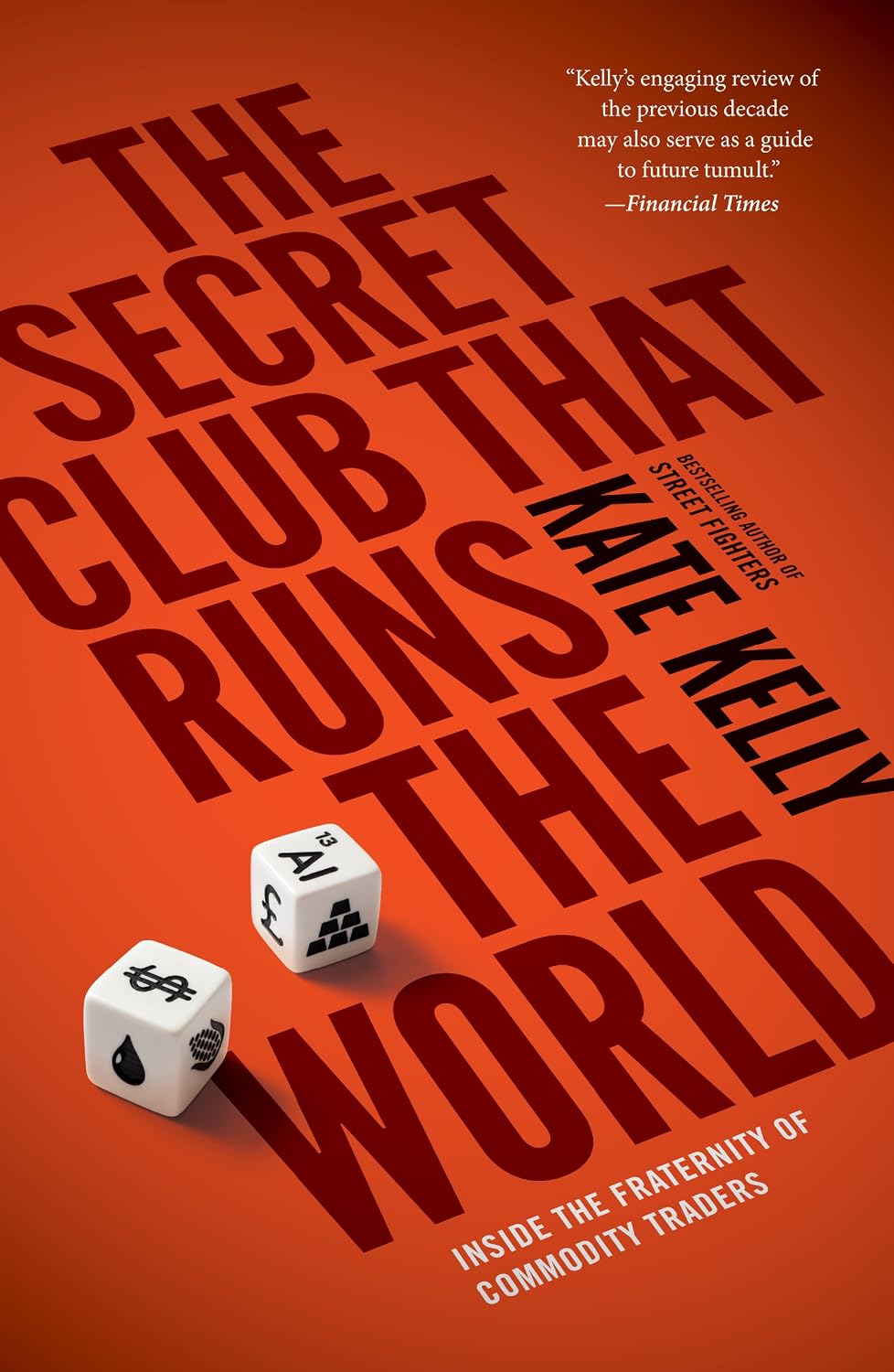 The Secret Club That Runs the World: Inside the Fraternity of Commodity Traders (English Edition)
