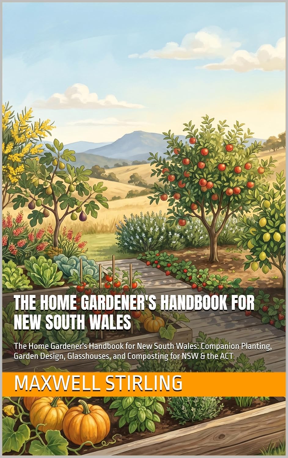 ler totalmente The Home Gardener's Handbook for New South Wales: Companion Planting, Garden Design, Glasshouses, and Composting for NSW & the ACT (Gardening) (English Edition)