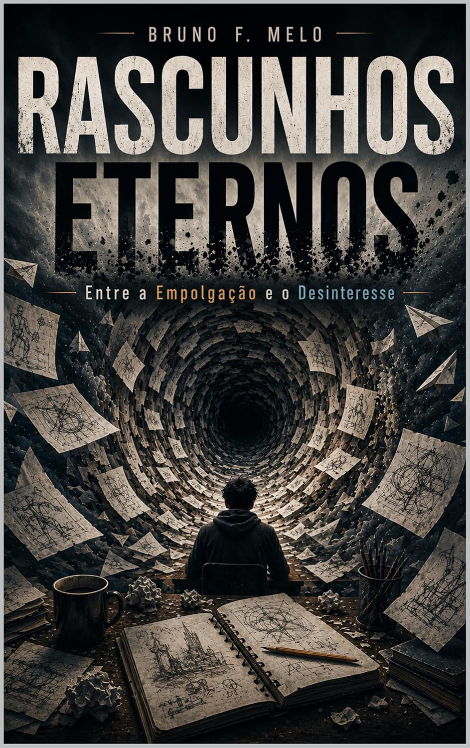 Rascunhos Eternos: Entre a Empolgação e o Desinteresse (VIVER - Saúde Mental) baixar livro de graça